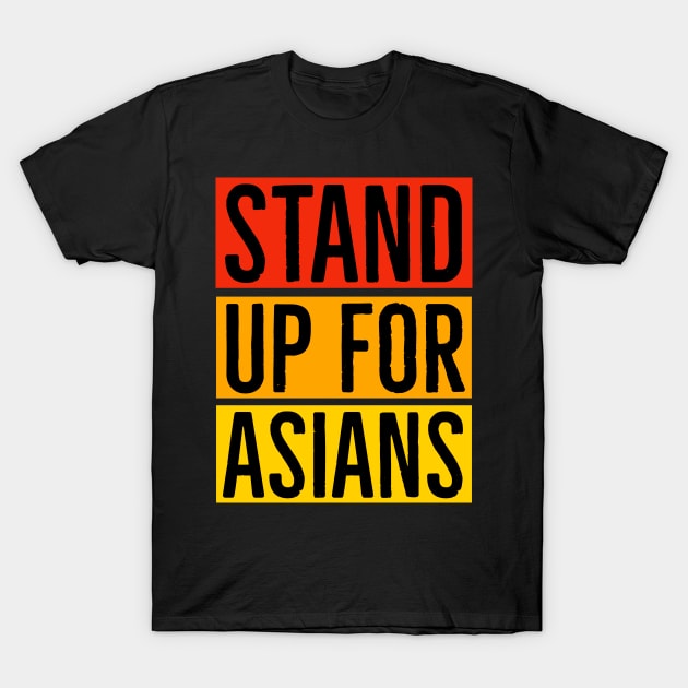 Stand Up For Asians T-Shirt by Suzhi Q